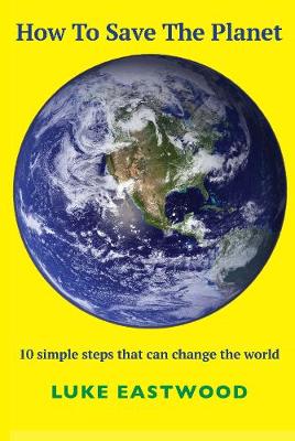 Book cover for How To Save The Planet