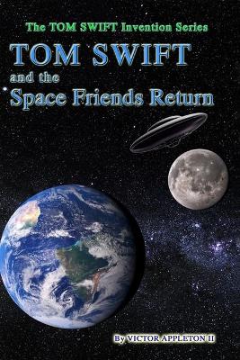 Book cover for Tom Swift and the Space Friends Return