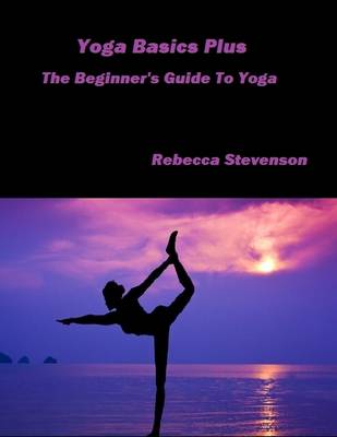 Book cover for Yoga Basics Plus - The Beginner's Guide to Yoga