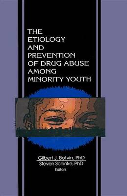 Book cover for The Etiology and Prevention of Drug Abuse Among Minority Youth
