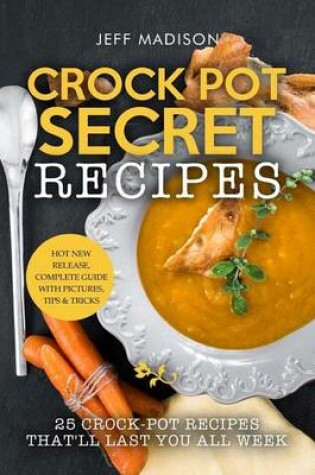 Cover of Crock Pot Secret Recipes