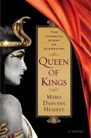 Cover of Queen of Kings: A Novel of Cleopatra