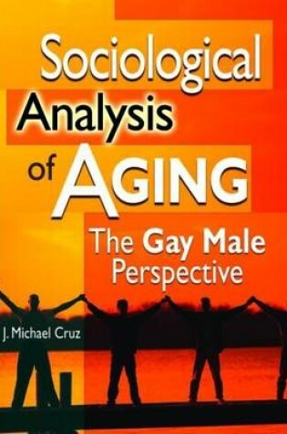 Cover of Sociological Analysis of Aging: The Gay Male Perspective