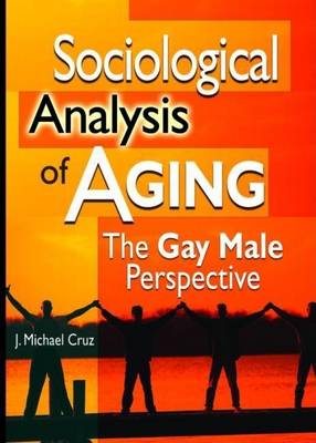 Cover of Sociological Analysis of Aging: The Gay Male Perspective