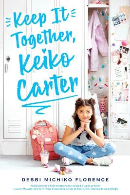 Book cover for Keep It Together, Keiko Carter: A Wish Novel