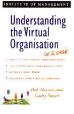Book cover for Understanding the Virtual Organisation in a Week