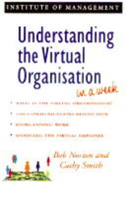 Cover of Understanding the Virtual Organisation in a Week