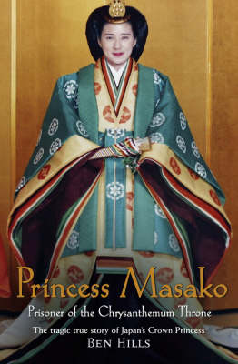 Book cover for Princess Masako, The Prisoner Of The Chrysanthemum