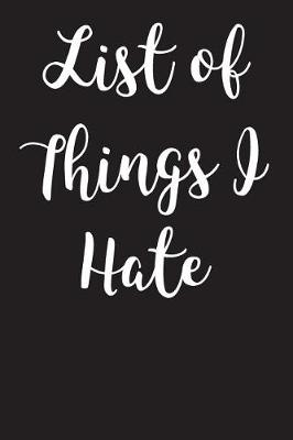 Book cover for List of Things I Hate