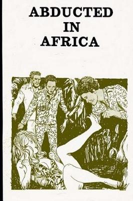 Book cover for Abducted in Africa - Erotic Novel