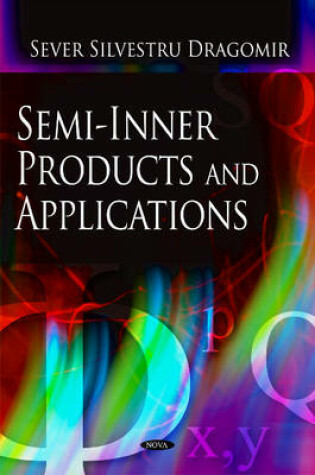 Cover of Semi-Inner Products & Applications