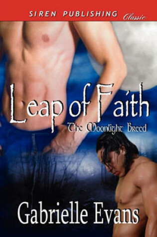 Cover of Leap of Faith [The Moonlight Breed 1] (Siren Publishing Classic Manlove)