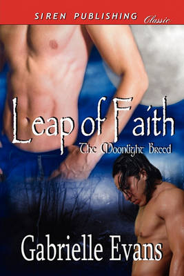 Book cover for Leap of Faith [The Moonlight Breed 1] (Siren Publishing Classic Manlove)