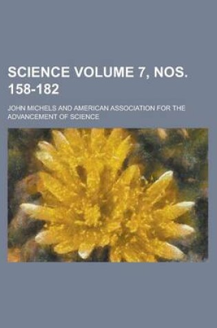 Cover of Science Volume 7, Nos. 158-182