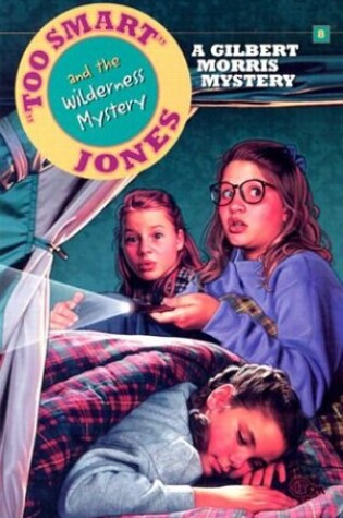 Cover of Too Smart Jones and the Wilderness Mystery
