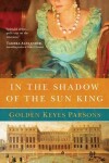 Book cover for In the Shadow of the Sun King
