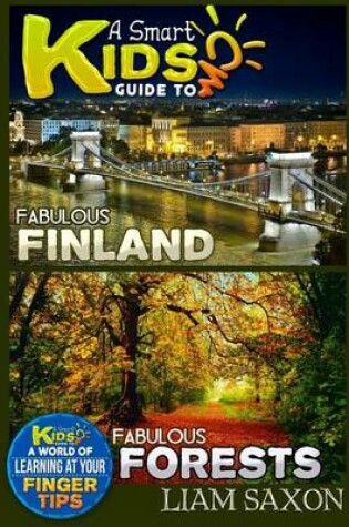 Cover of A Smart Kids Guide to Fabulous Finland and Fabulous Forests