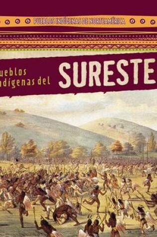 Cover of Pueblos Indigenas del Sureste (Native Peoples of the Southeast)