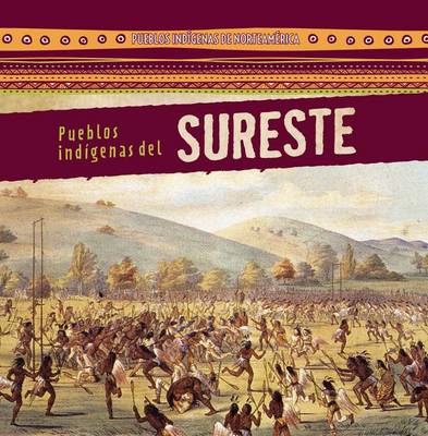 Cover of Pueblos Indigenas del Sureste (Native Peoples of the Southeast)