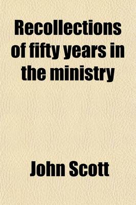 Book cover for Recollections of Fifty Years in the Ministry; With Numerous Character Sketches