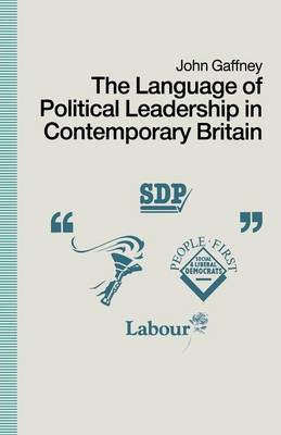 Book cover for The Language of Political Leadership in Contemporary Britain