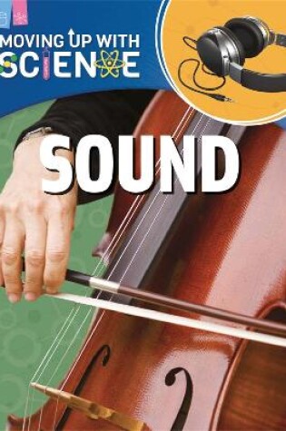 Cover of Moving up with Science: Sound