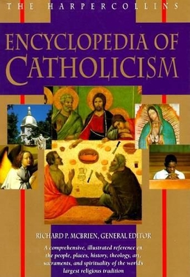 Book cover for The Harpercollins Encyclopedia of Catholicism
