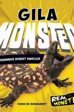 Cover of Gila Monster: Venomous Desert Dweller