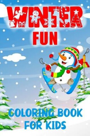 Cover of Winter Fun Coloring Book For Kids