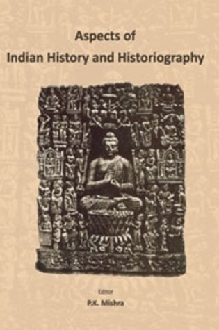Cover of Aspects of Indian History and Historiography