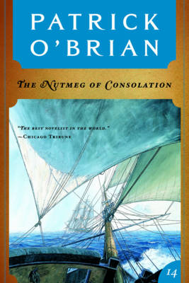Book cover for The Nutmeg of Consolation (Vol. Book 14) (Aubrey/Maturin Novels)