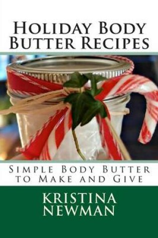 Cover of Holiday Body Butter Recipes