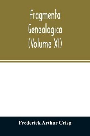 Cover of Fragmenta genealogica (Volume XI)