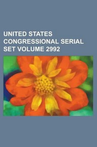 Cover of United States Congressional Serial Set Volume 2992