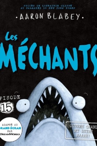 Cover of Les M�chants: N� 15 - Ouvrez Grand Et Dites Aaaah!