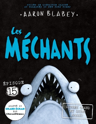 Cover of Les M�chants: N� 15 - Ouvrez Grand Et Dites Aaaah!