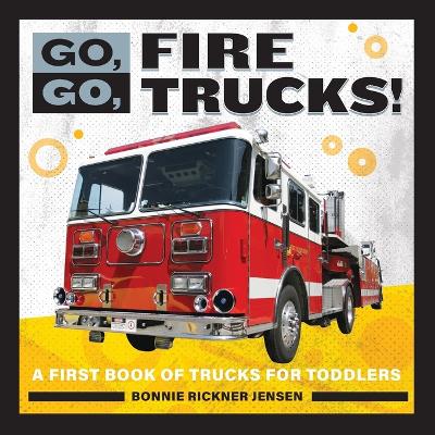 Book cover for Go, Go, Fire Trucks!