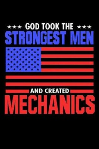 Cover of God Took The Strongest Men And Created Mechanics