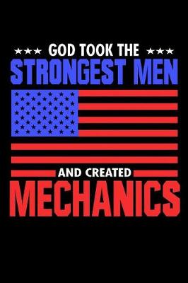 Book cover for God Took The Strongest Men And Created Mechanics