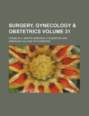 Book cover for Surgery, Gynecology & Obstetrics Volume 31