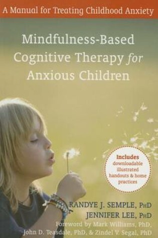 Cover of Mindfulness-Based Cognitive Therapy for Anxious Children