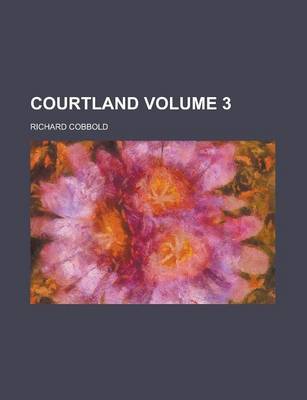 Book cover for Courtland Volume 3