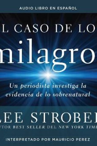 Cover of El Caso de Los Milagros (the Case for Miracles)