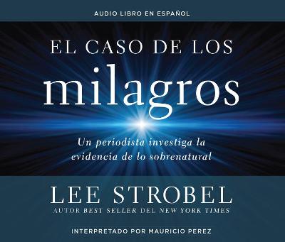 Book cover for El Caso de Los Milagros (the Case for Miracles)
