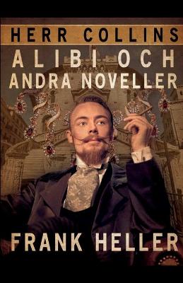 Book cover for Herr Collins alibi och andra noveller