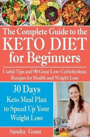 Cover of The Complete Guide to the Ketogenic Diet for Beginners