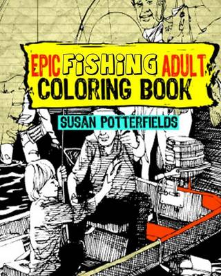 Cover of Epic Fishing Adult Coloring Book