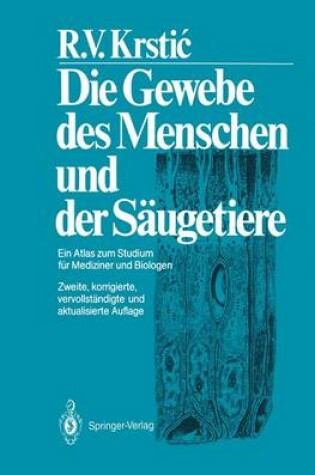 Cover of Die Gewebe DES Menschen Und Der Saugetiere - Atlas