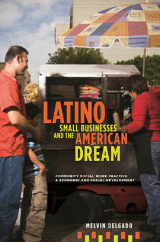 Cover of Latino Small Businesses and the American Dream