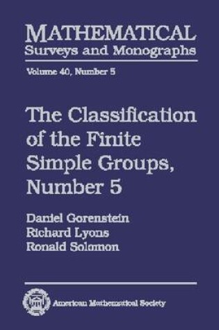 Cover of The Classification of the Finite Simple Groups, Number 5